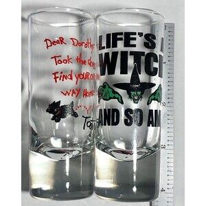 Dear Dorothy -Toto & Life’s A Witch and So am I” (2) 4in. Wizard OZ shot glasses
